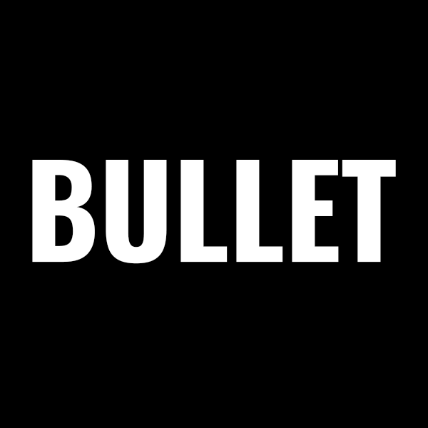 BULLET